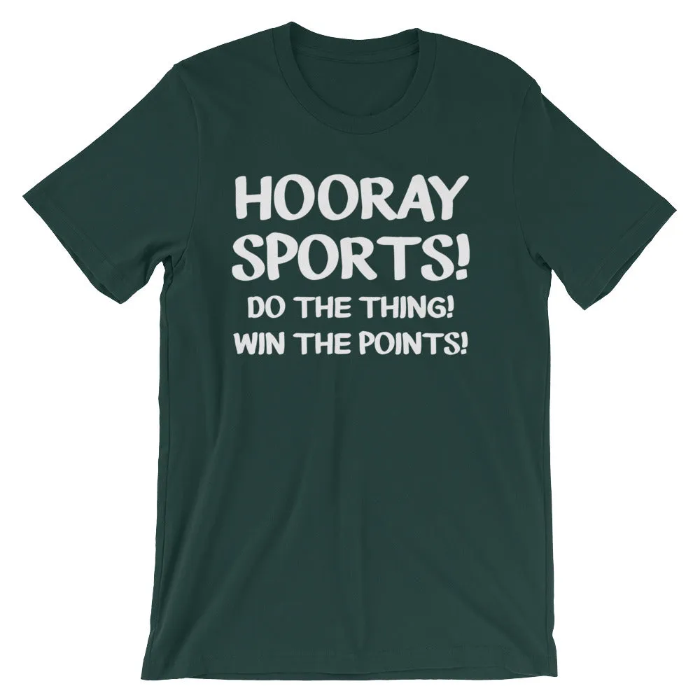 Hooray Sports! Do The Thing! Win The Points! T-Shirt (Unisex)