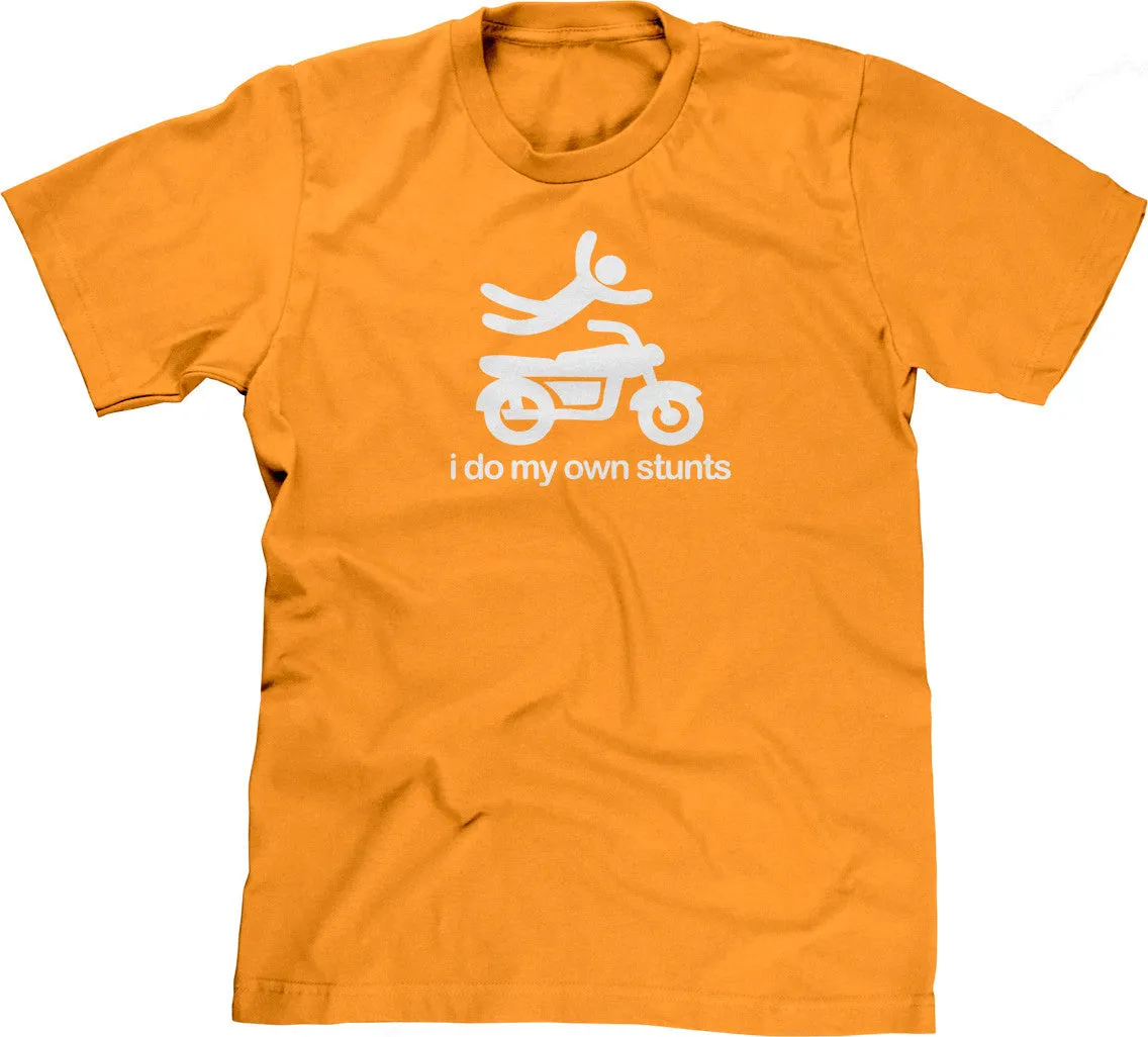 I Do My Own Stunts T-Shirt