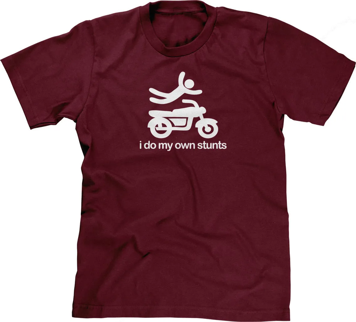 I Do My Own Stunts T-Shirt