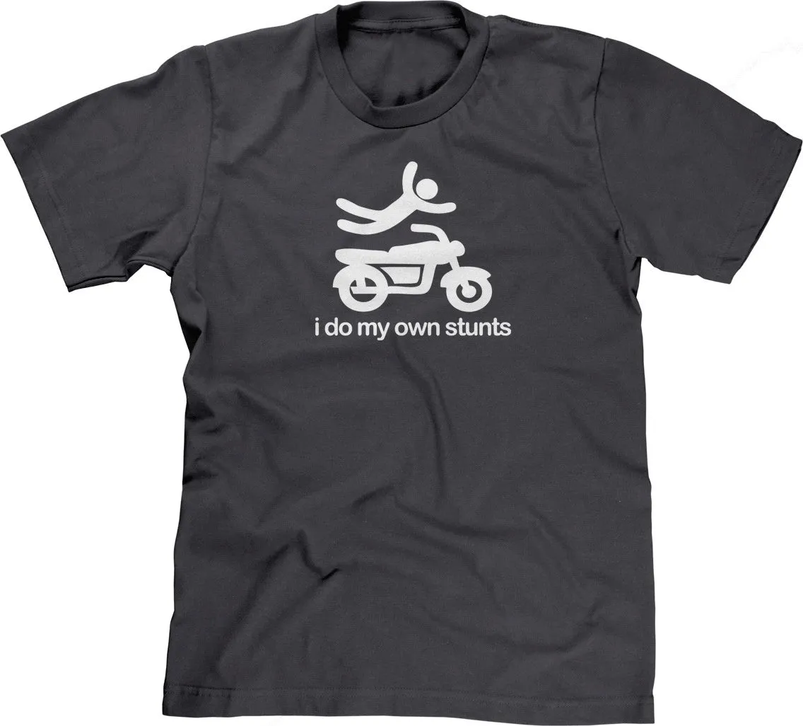 I Do My Own Stunts T-Shirt