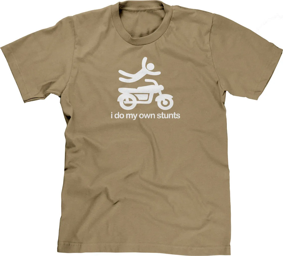 I Do My Own Stunts T-Shirt