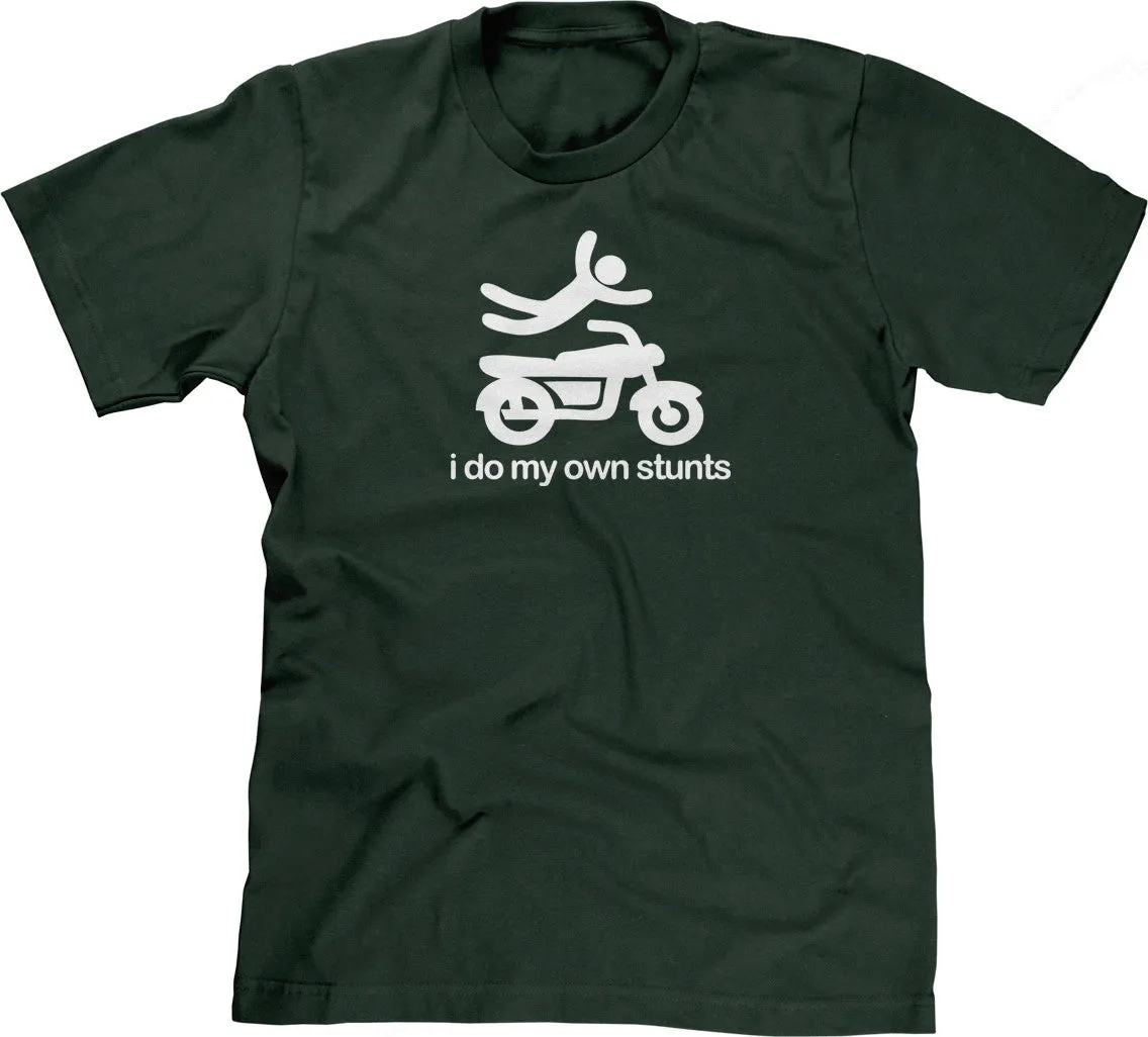 I Do My Own Stunts T-Shirt